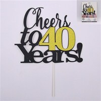 Cheers To 40 Years Cake Topper