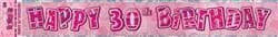 Happy 30th Birthday Pink Glitz Banner - 3.6m Long**