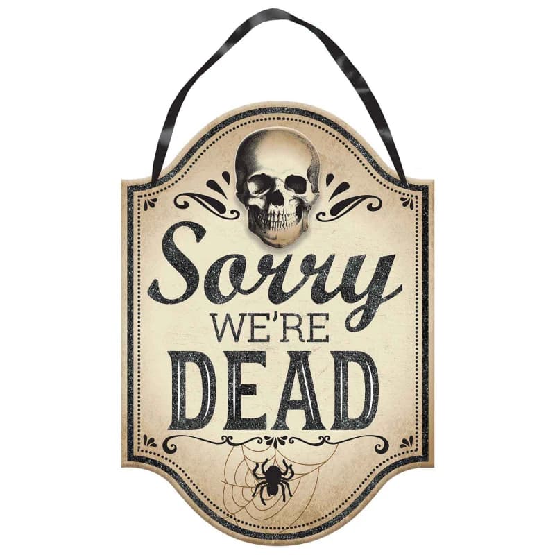 "Sorry We're Dead" Halloween MDF Sign