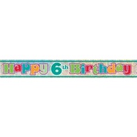 Happy 6th Birthday Holographic Foil Banner - 3.65m*