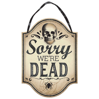 "Sorry We're Dead" Halloween MDF Sign