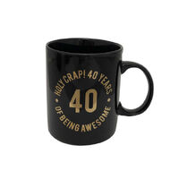 "Holy Crap! 40 Years of Being Awesome" Birthday Mug
