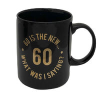 "60 is the new... What was I saying?" Birthday Mug