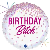 Birthday B-tch Holo Round Foil Balloon (18in.)