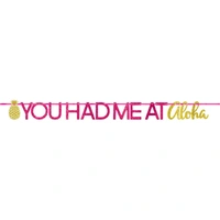 You Had Me At Aloha Glitter Banner